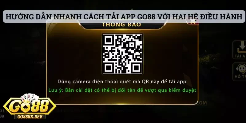 Hướng dẫn nhanh cách tải app Go88 với cả hai hệ điều hành