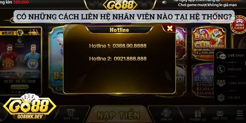 Có những cách liên hệ đội ngũ nhân viên nào tại hệ thống Go88?