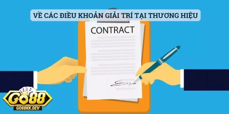 Về các điều khoản giải trí tại thương hiệu Go88
